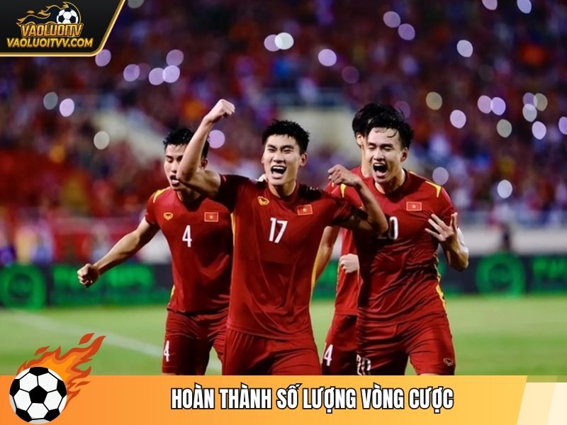 Hoàn thành số lượng vòng cược