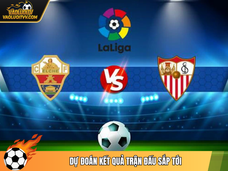 Dự đoán kết quả trận đấu sắp tới